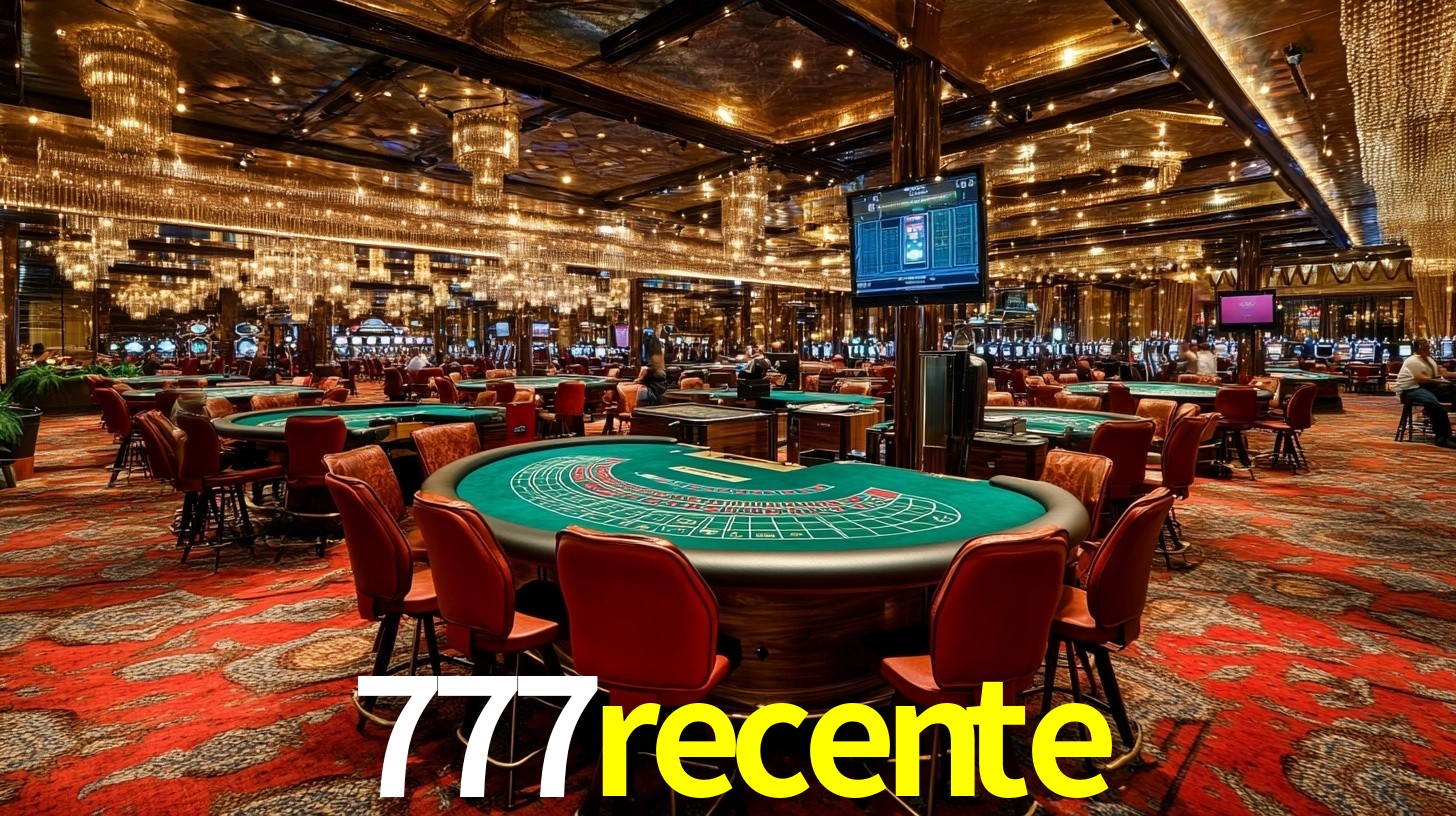 Sinta a adrenalina dos jogos de cassino com 777recente